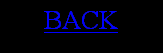 Text Box: BACK