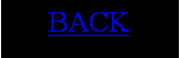 Text Box: BACK