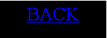 Text Box: BACK